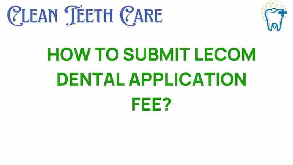 lecom-dental-application-fee-submission