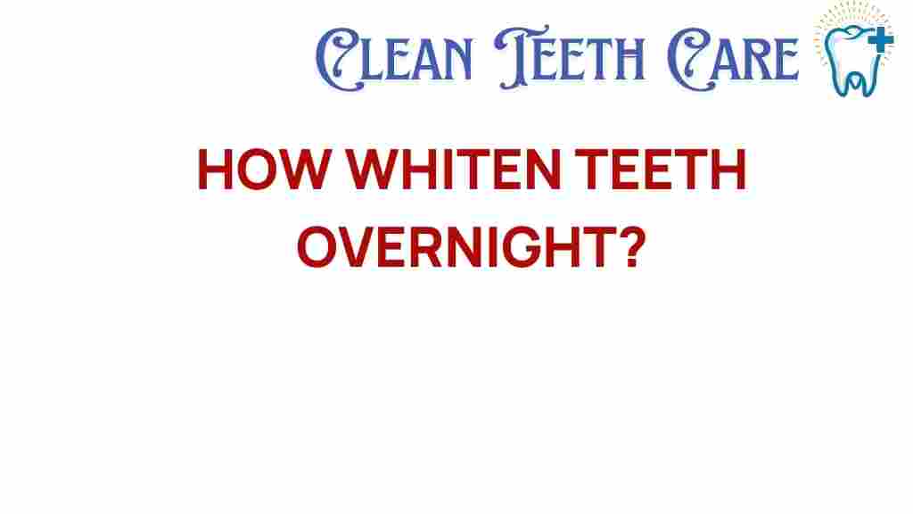 teeth-whitening-overnight