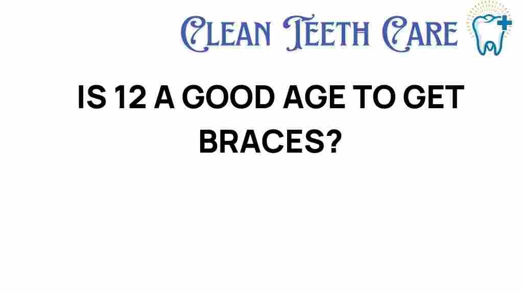 is-12-good-age-braces