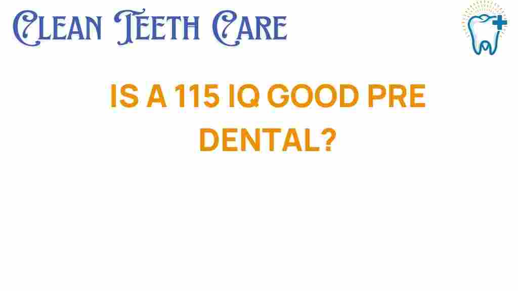 is-a-115-iq-good-pre-dental
