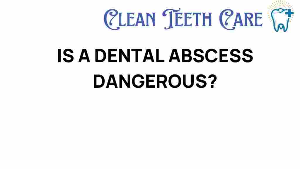 dental-abscess-dangers