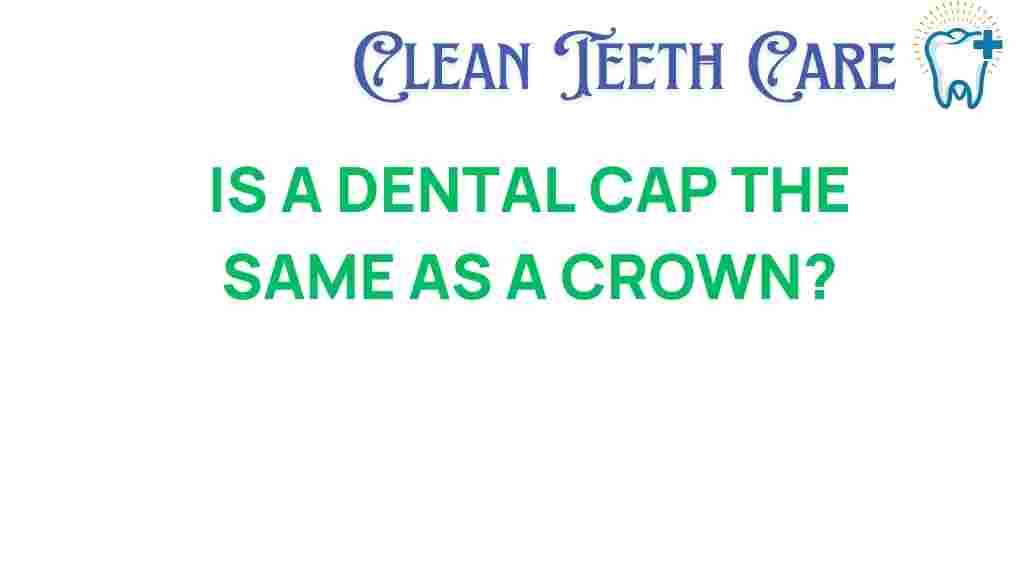 dental-caps-vs-crowns