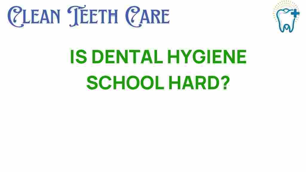 dental-hygiene-school-hard