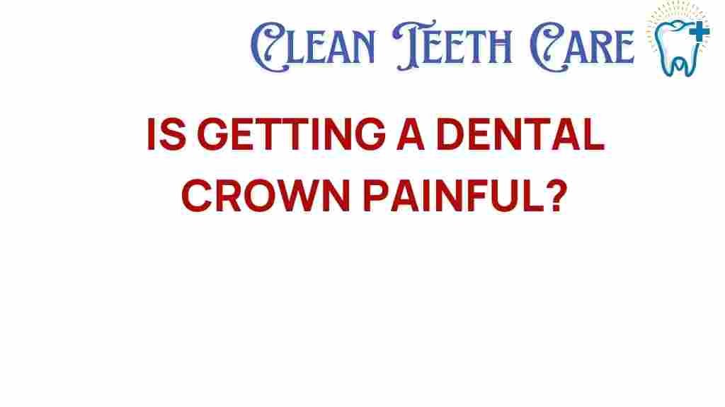 getting-dental-crown-painful