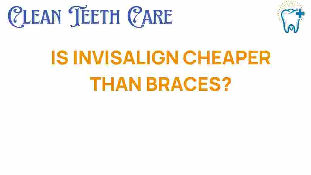 invisalign-cheaper-than-braces