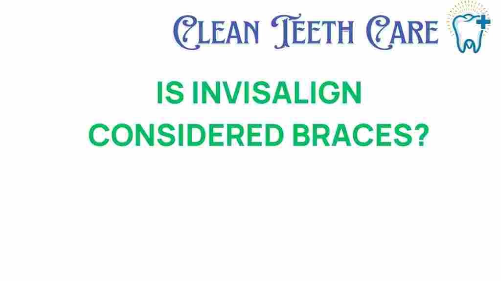 invisalign-considered-braces