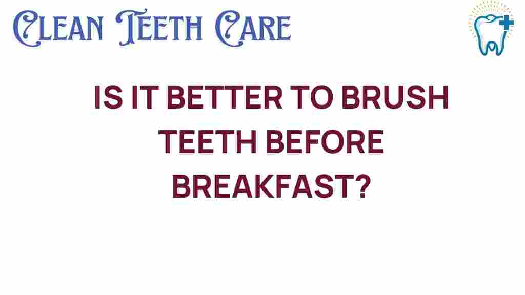 brush-teeth-before-breakfast