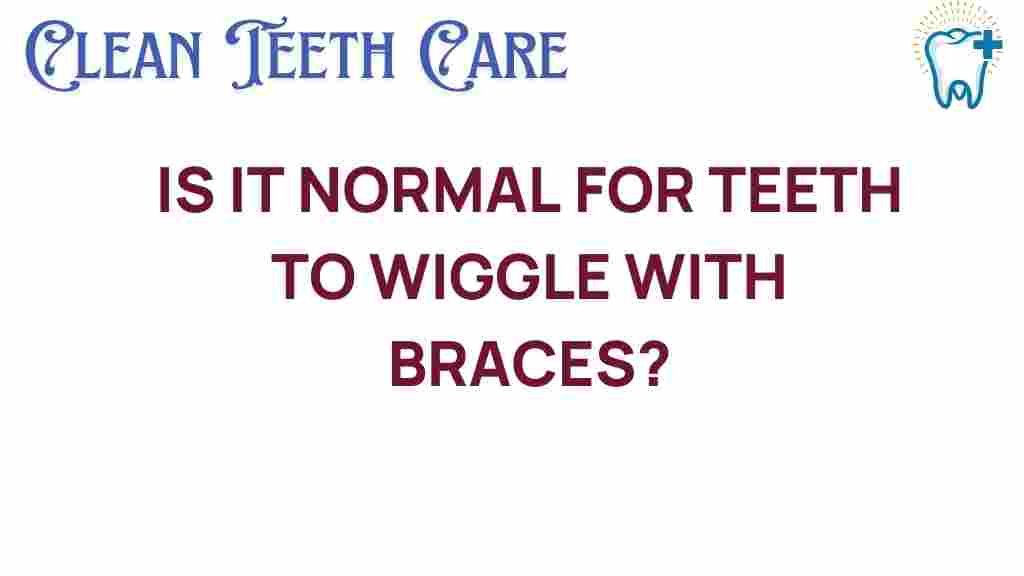 wiggly-teeth-with-braces