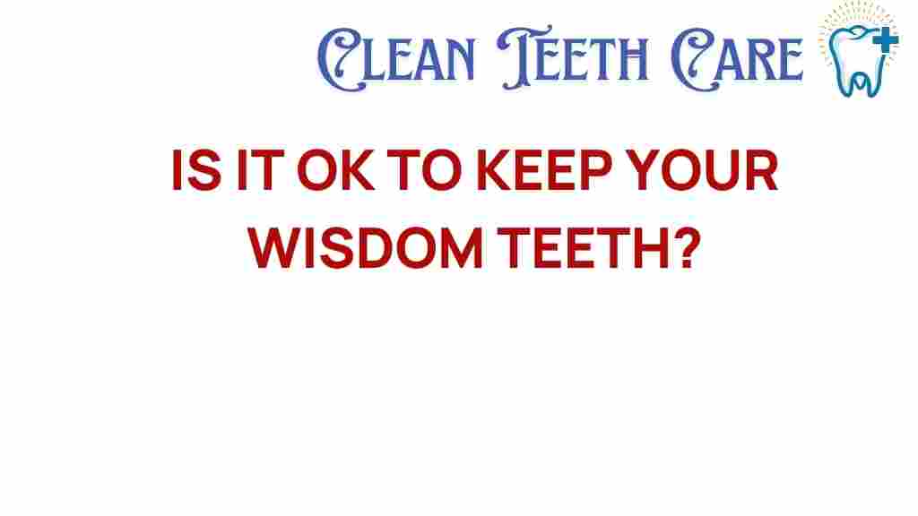 wisdom-teeth-keeping-or-extraction