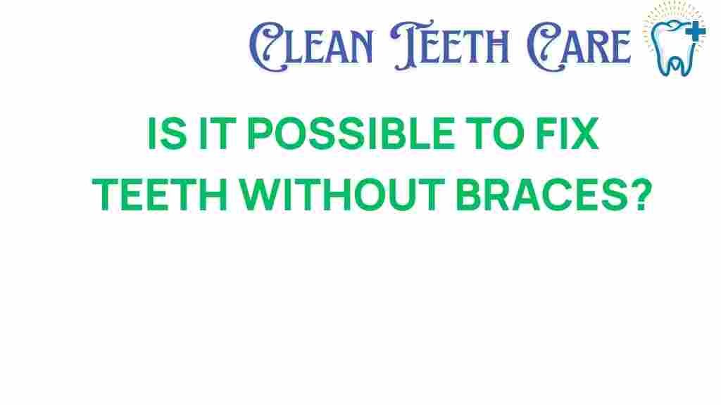 fix-teeth-without-braces