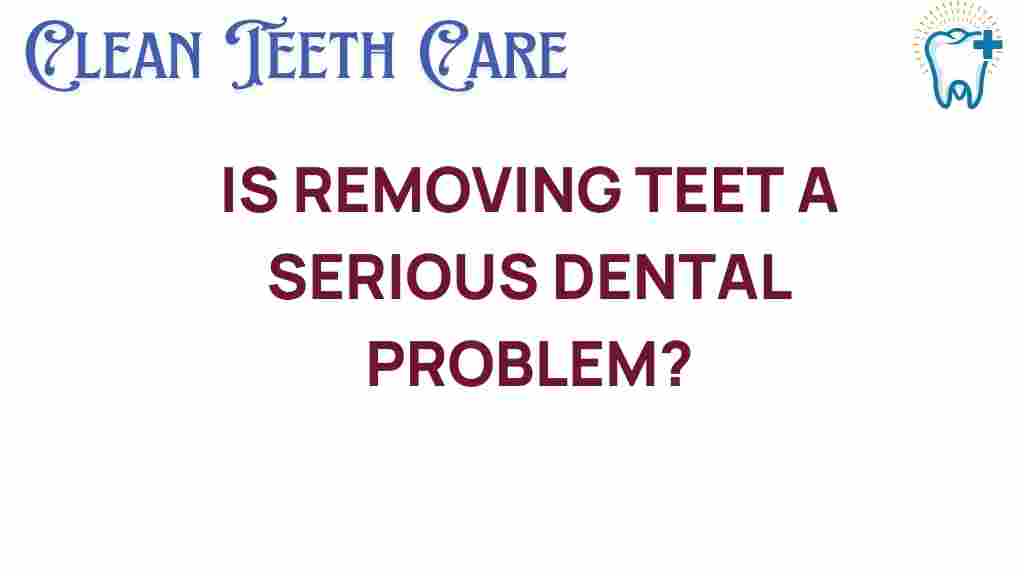 tooth-removal-hidden-dental-dilemma