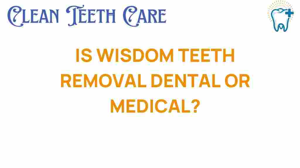 wisdom-teeth-removal-dental-or-medical