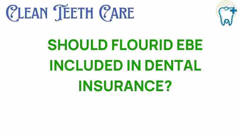 should-fluoride-be-covered-in-dental-insurance