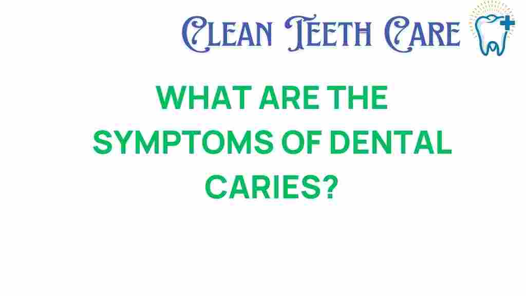 uncovering-symptoms-dental-caries