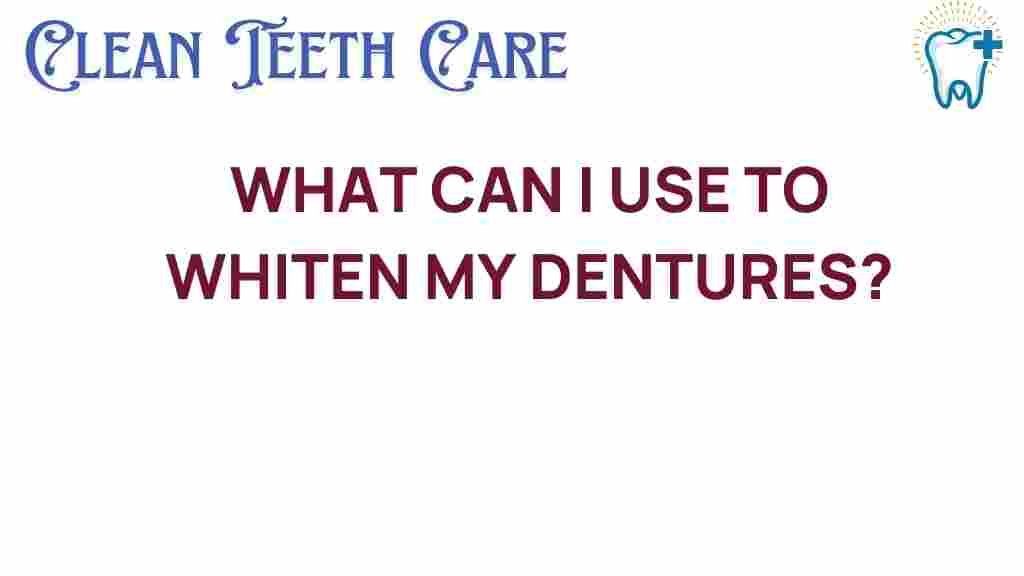 whiten-dentures-solutions