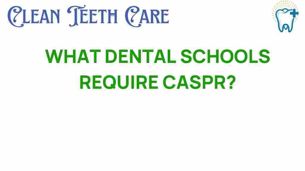 caspr-dental-schools-requirements