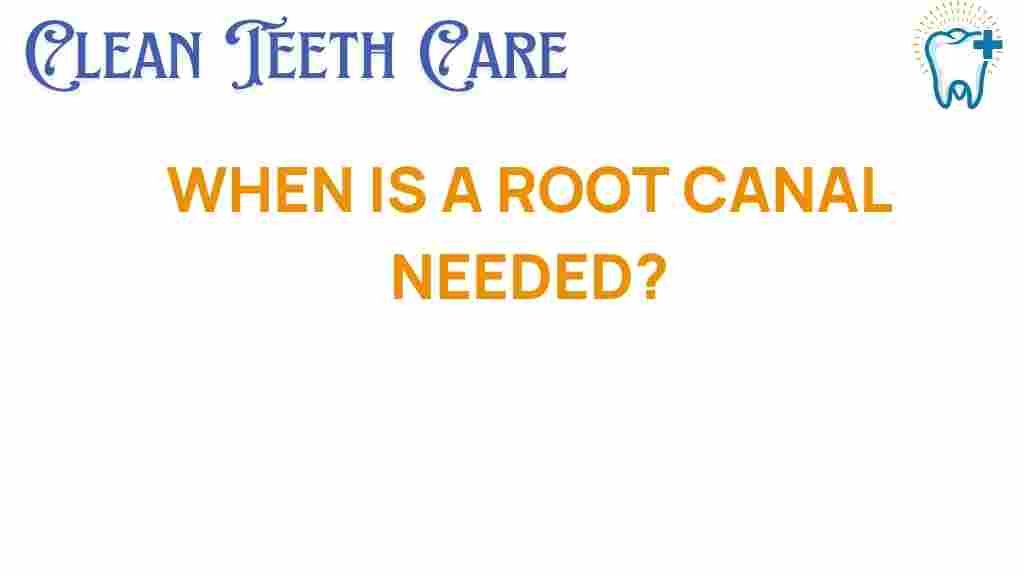 root-canal-when-needed