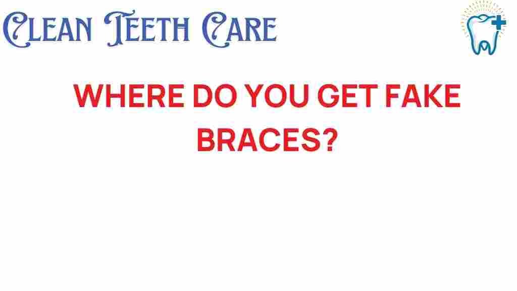 fake-braces-hidden-world