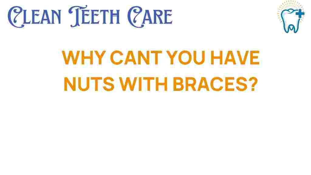 braces-nuts-dangers