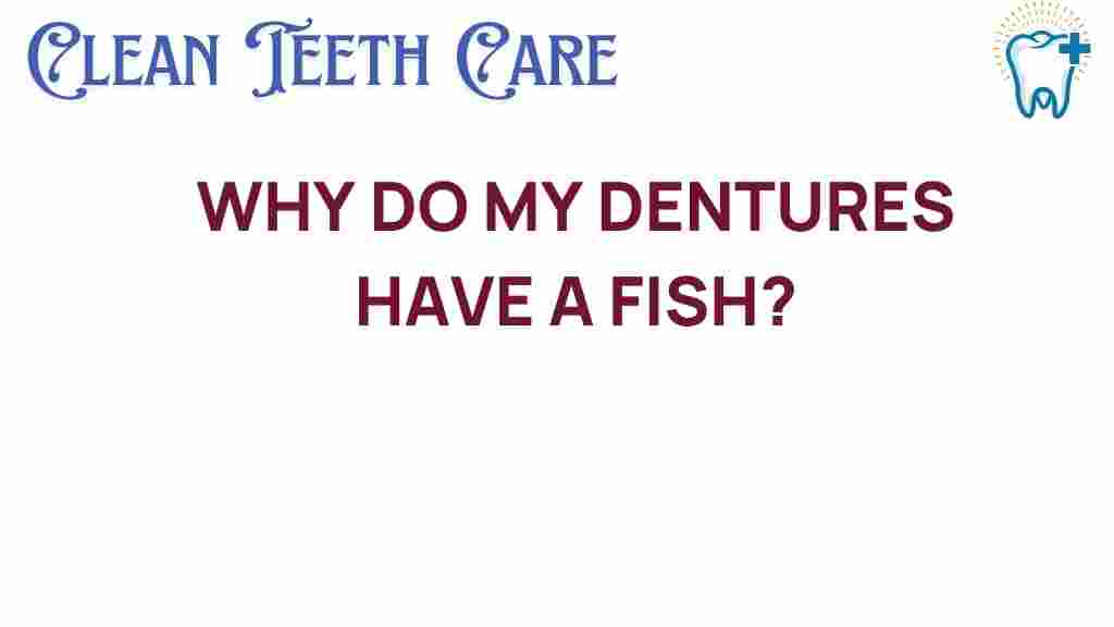 dentures-fishy-smell