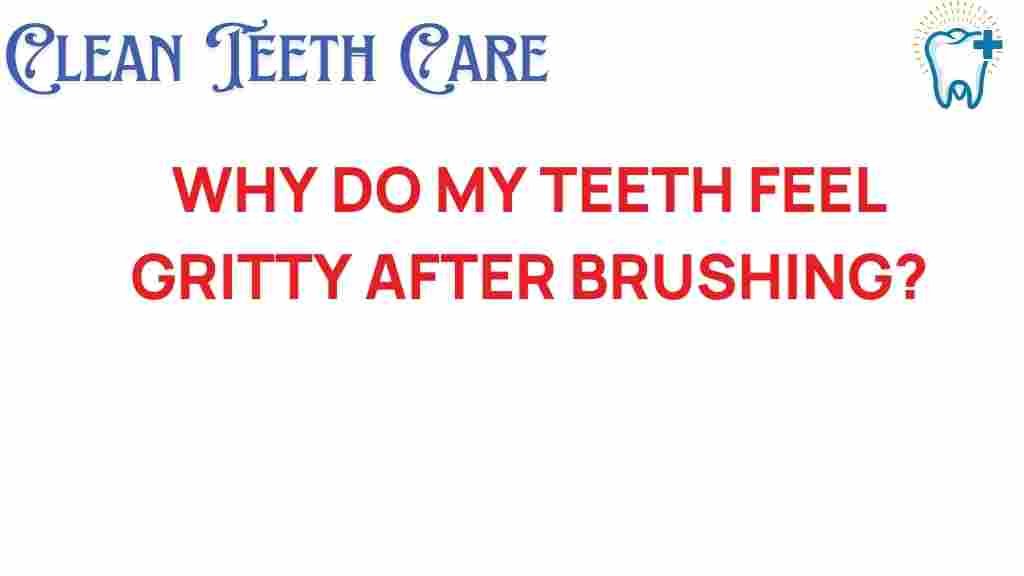 gritty-teeth-after-brushing