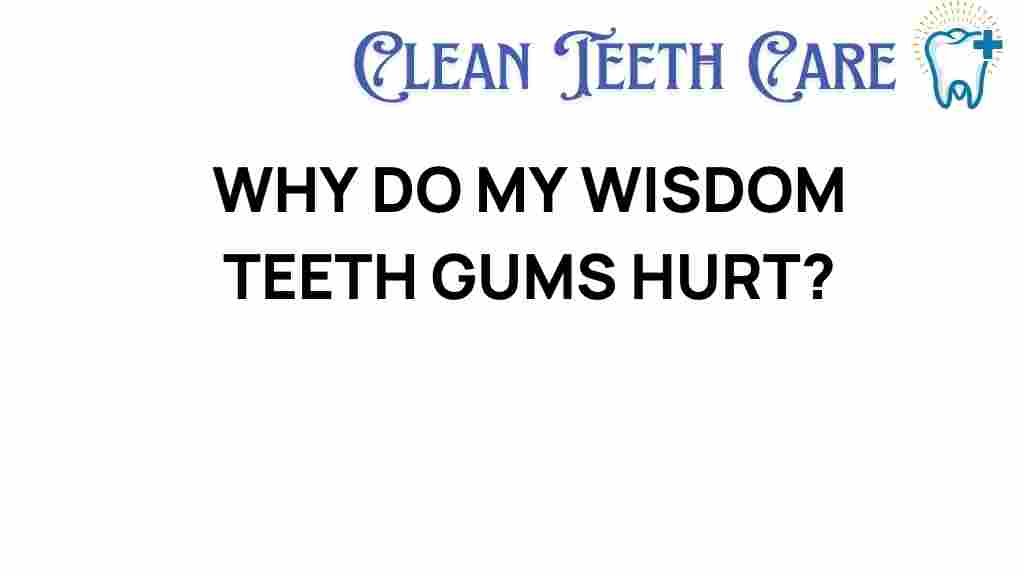 wisdom-teeth-gums-hurt