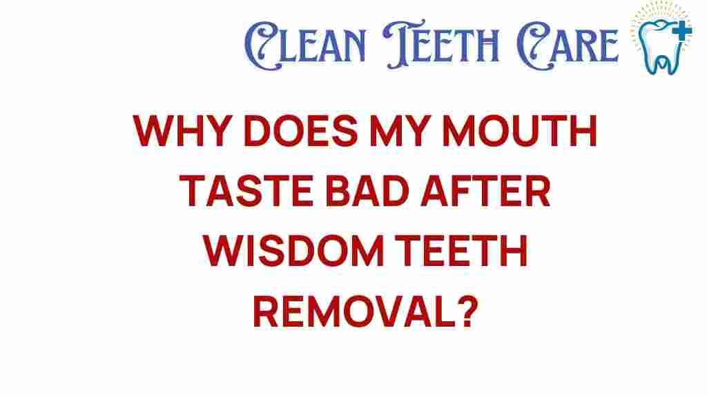 mouth-taste-bad-wisdom-teeth-removal